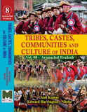 Tribes, Castes, Communities and Culture of India: [Vol.08] Arunachal Pradesh