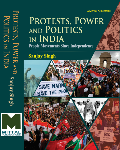Protests, Power and Politics in India: People Movements Since Independence