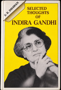 Selected Thoughts of Indira Gandhi: A Book of Quotes