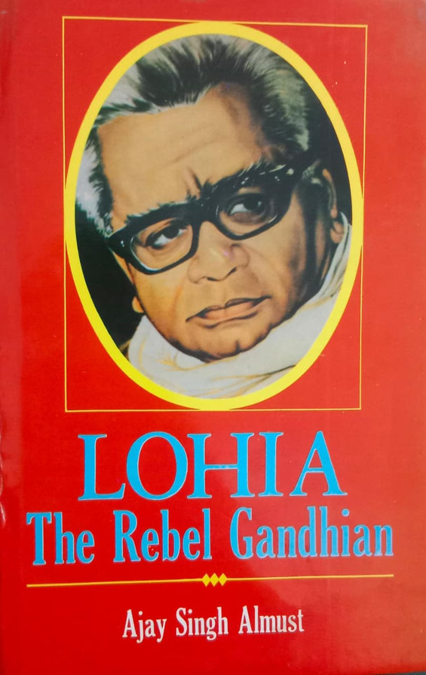 Lohia-The Rebel Gandhian