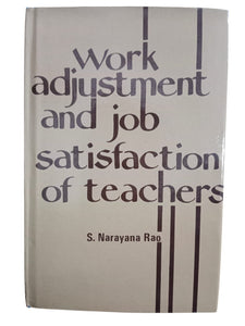 Work Adjustment and Job Satisfaction of Teachers