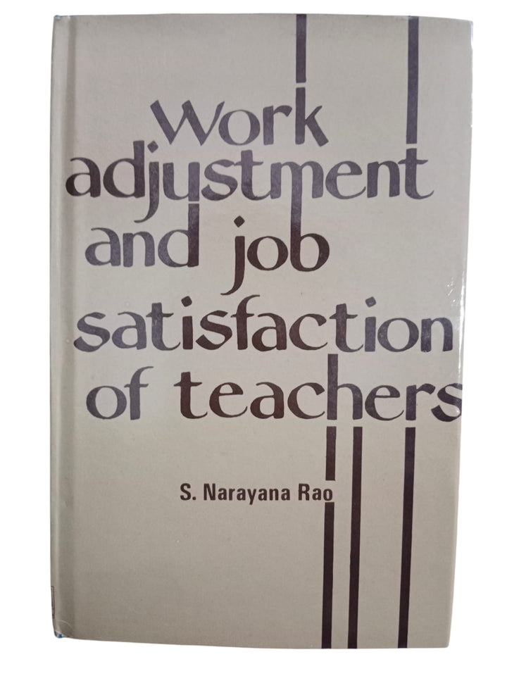 Work Adjustment and Job Satisfaction of Teachers