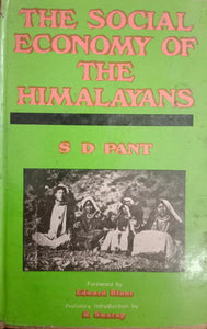 The Social Economy of the Himalayans: Based on a Survey in the Kumaon Himalayas
