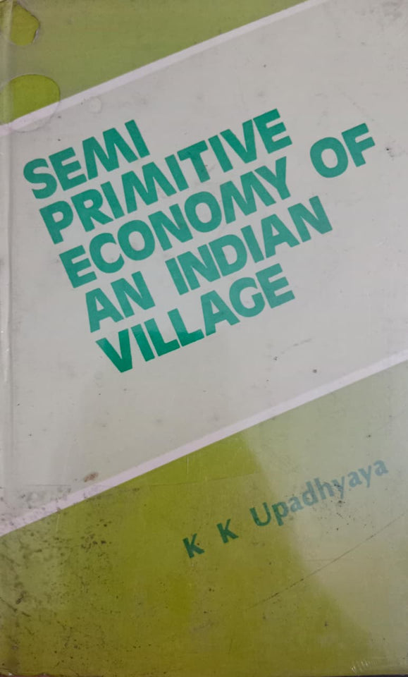 Semi Primitive Economy of an Indian Village [A Study of Lungdai in North-East India]
