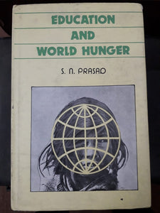 Education and World Hunger [Education Remedy of Hunger for World Peace]