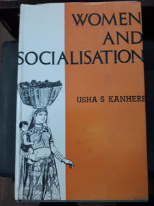 Women and Socialisation [A Study of Their Status & Role in Lower Castes of Ahmedabad]