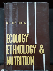 Ecology, Ethnology and Nutrition: A Study of Kondh Tribals and Tibetan Refugees