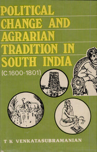 Political Change and Agrarian Tradition in South India