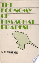 The Economy of Himachal Pradesh: Growth and Structure [A Study in Development Performance]