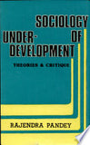 Sociology of Under Development: Theories and Critiques