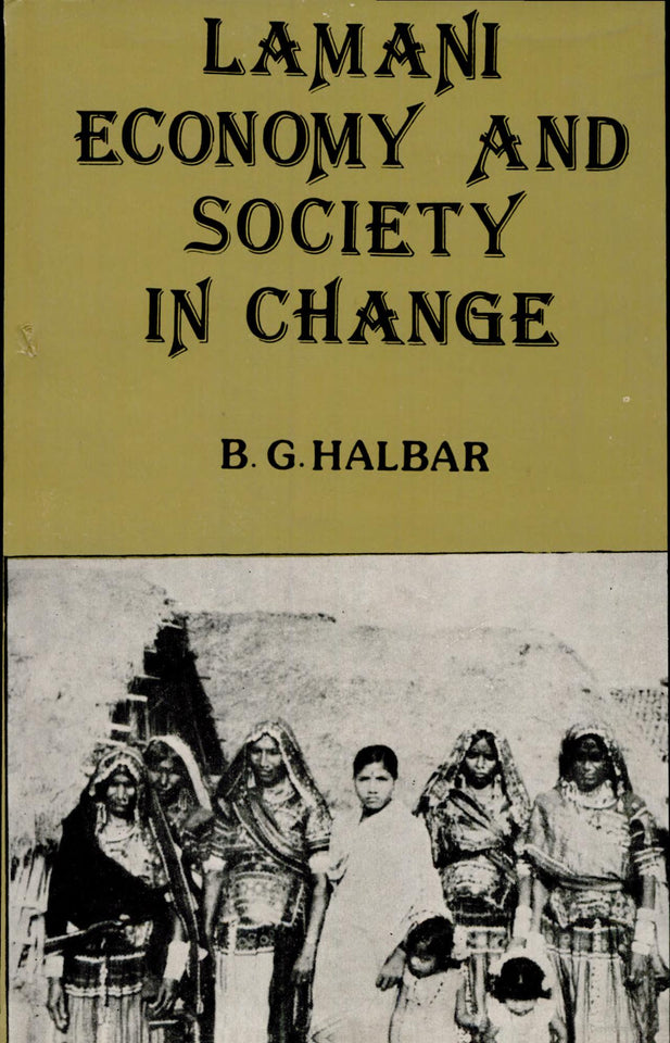 Lamani Economy and Society in Change [Socio-Cultural Aspects of Economic Change Among the Lamani of North Karnataka]