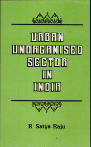 Urban Unorganised Sector in India