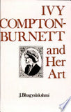 Ivy Compton-Burnett And Her Art