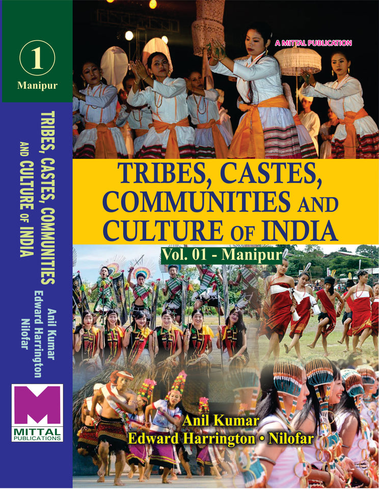 Tribes, Castes, Communities and Culture of India: [Vols.01] Manipur