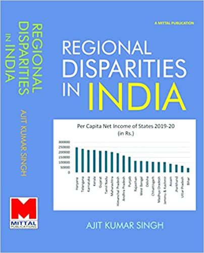 Regional Disparities in India by Ajit kumar singh