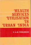 Health Services Utilization in Urban India