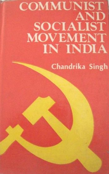 Communist and Socialist Movement in India: A Critical Account