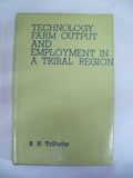Technology, Farm Output And Employment In A Tribal Region