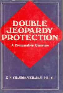 Double Jeopardy Protection : A Comparative Overview