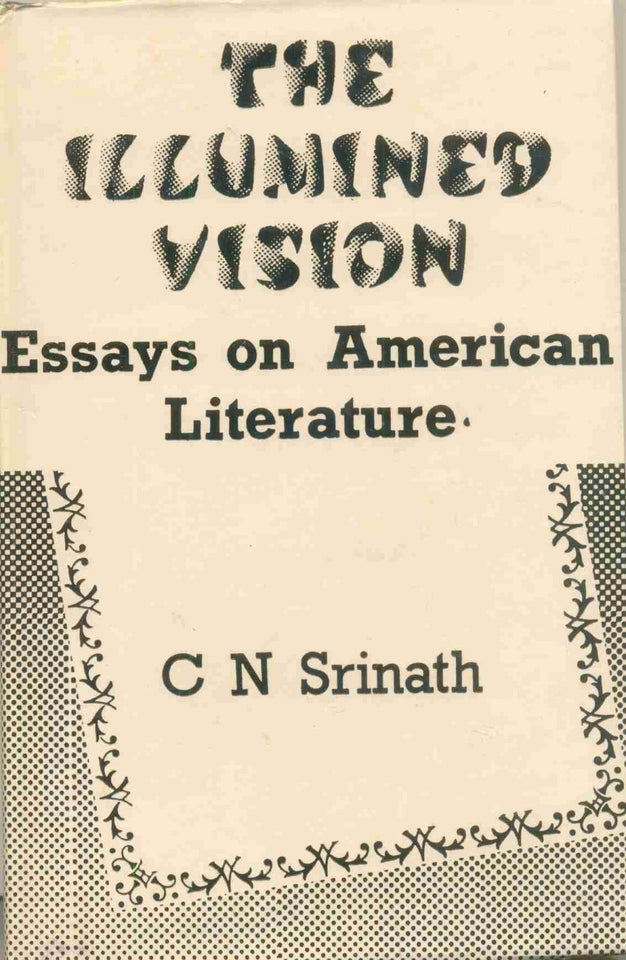 The Illumined Vision: Essays On American Literature