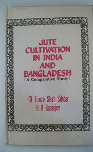Jute Cultivation In India And Bangladesh: A Comparative Study