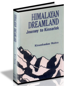 Himalayan Dreamland: Journey To Kinnarlok