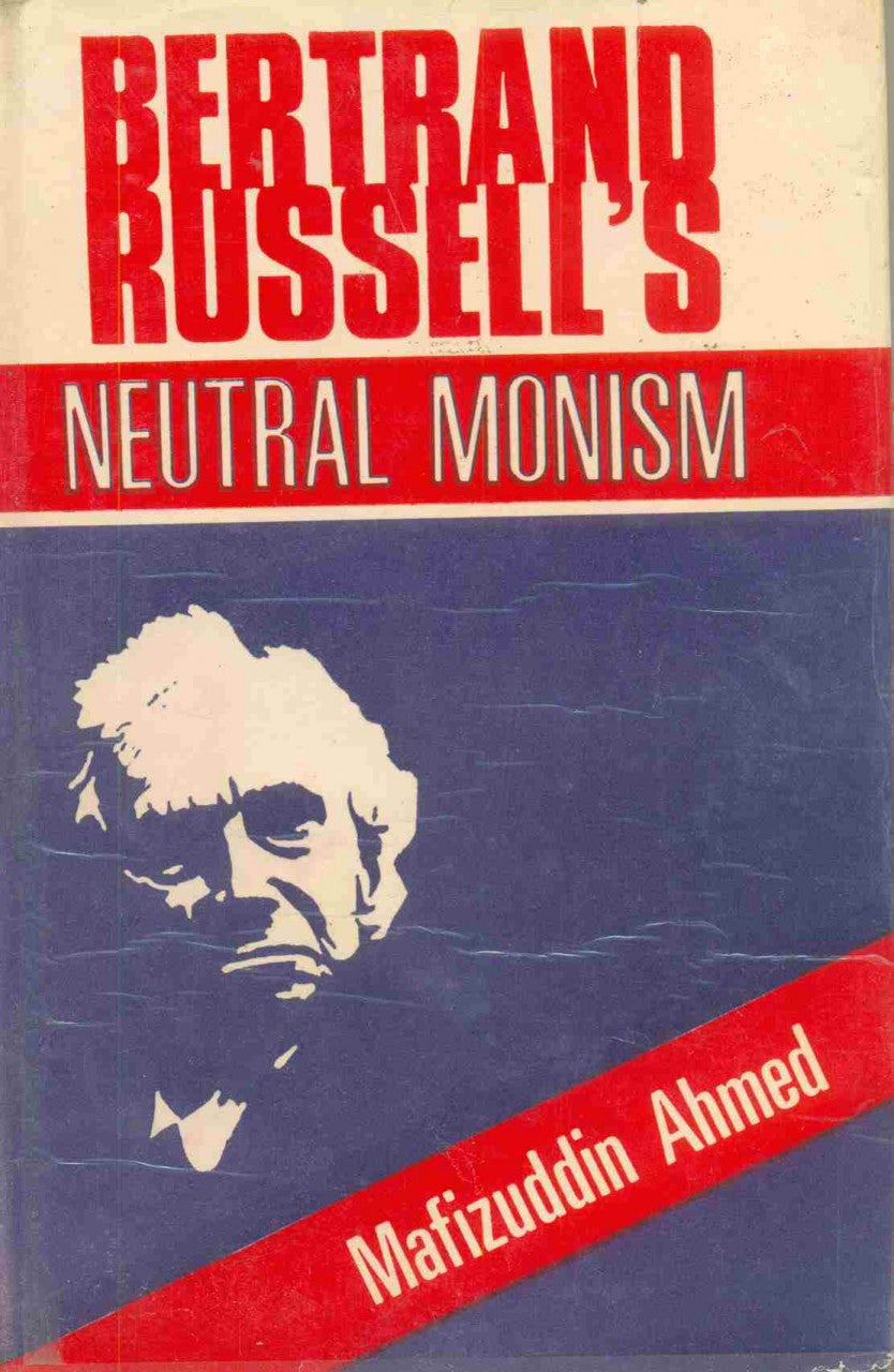 Bertrand Russell’s Neutral Monism