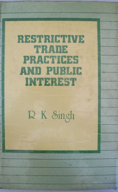 Restrictive Trade Practices And Public Interest