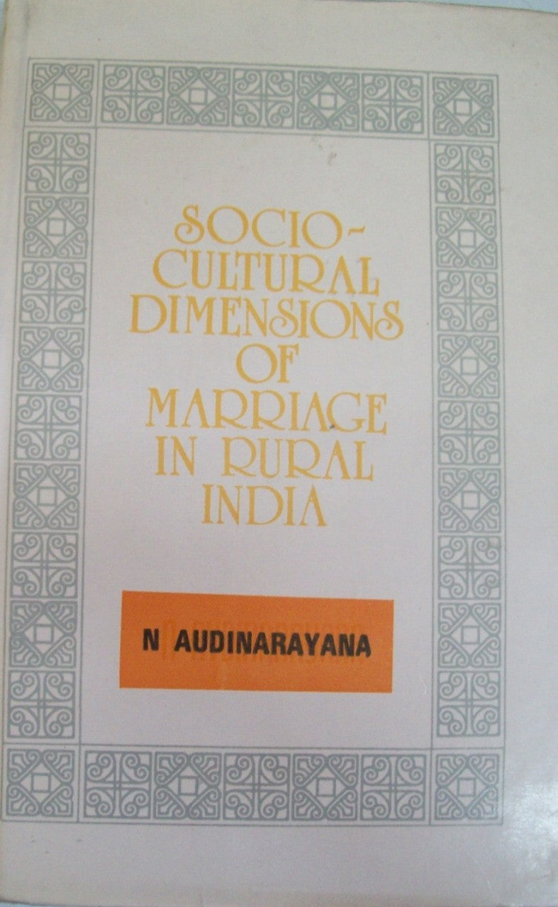 Socio-Cultural Dimensions Of Marriage In Rural India