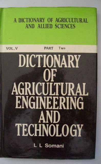 Dictionary Of Agricultural Engineering And Technology (9 Parts)