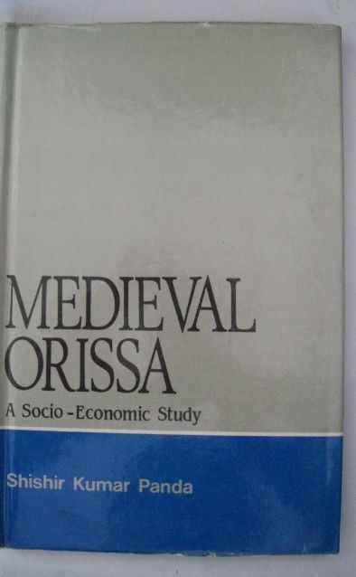 Medieval Orissa: A Socio-Economic Study