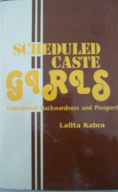Scheduled Caste Girls: Educational Backwardness And Prospects