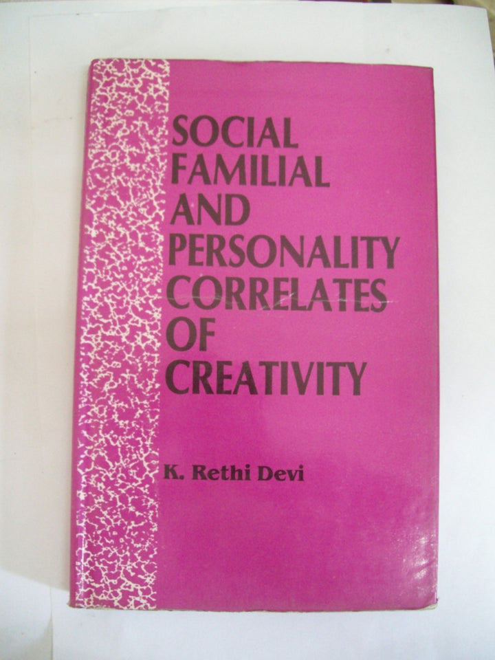 Social, Familial And Personality Correlates Of Creativity