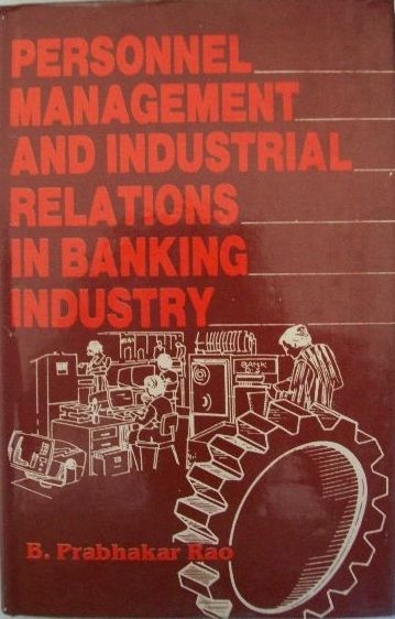 Personnel Management and Industrial Relations in Banking Industry