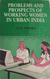 Problems And Prospects Of Working Women In Urban India