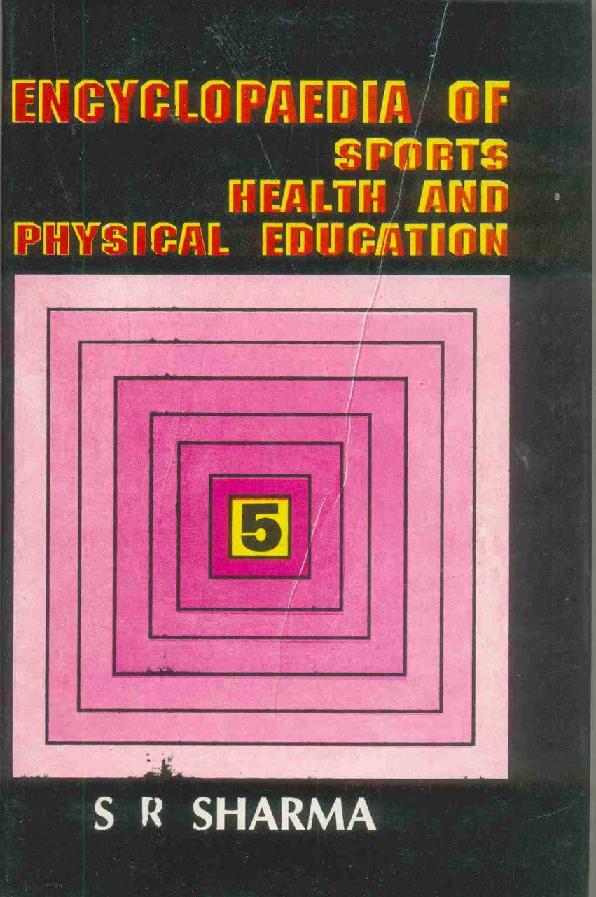 Encyclopaedia of Sports, Health, and Physical Education (5 Volumes)