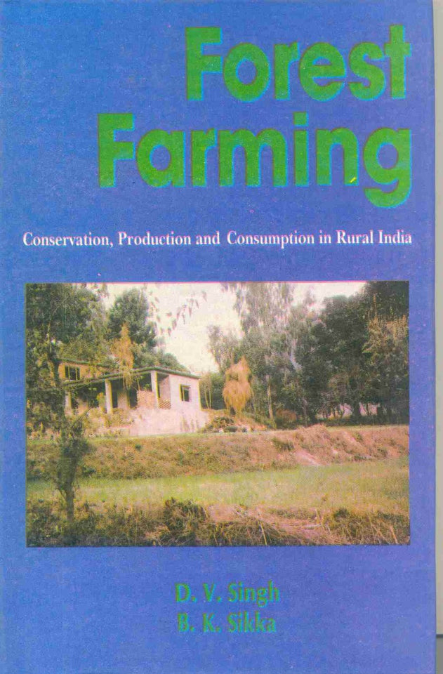 Forest Farming: Conservation, Protection, and Consumption in Rural India