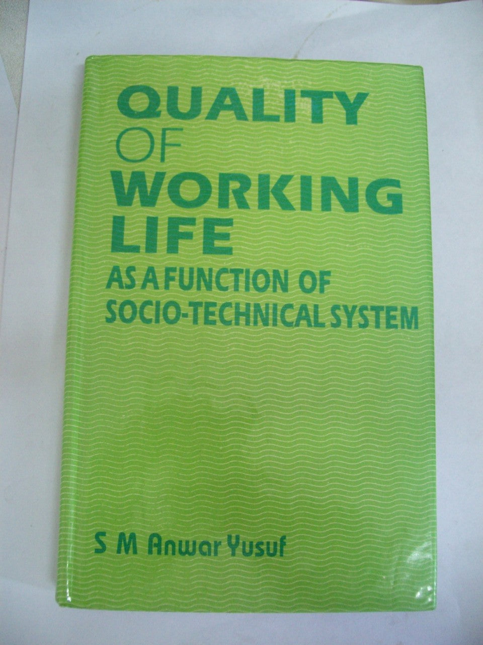Quality Of Working Life As A Function Of Socio-Technical System