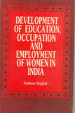 Development Of Education, Occupation And Employment Of Women In India