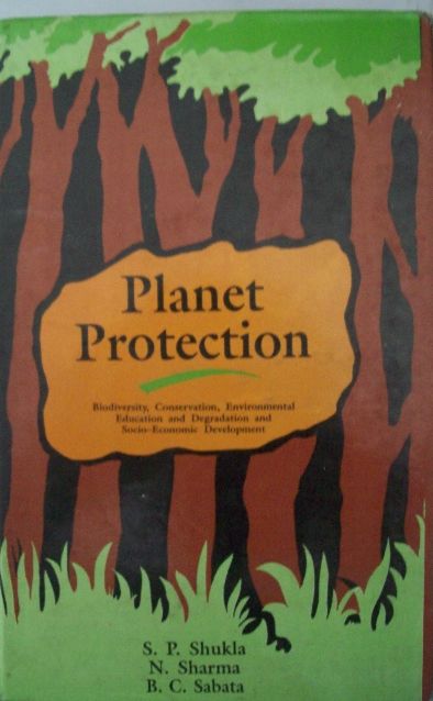 Planet Protection-Biodiversity, Conservation Environmental Education And Degradation And Socio-Economic Development