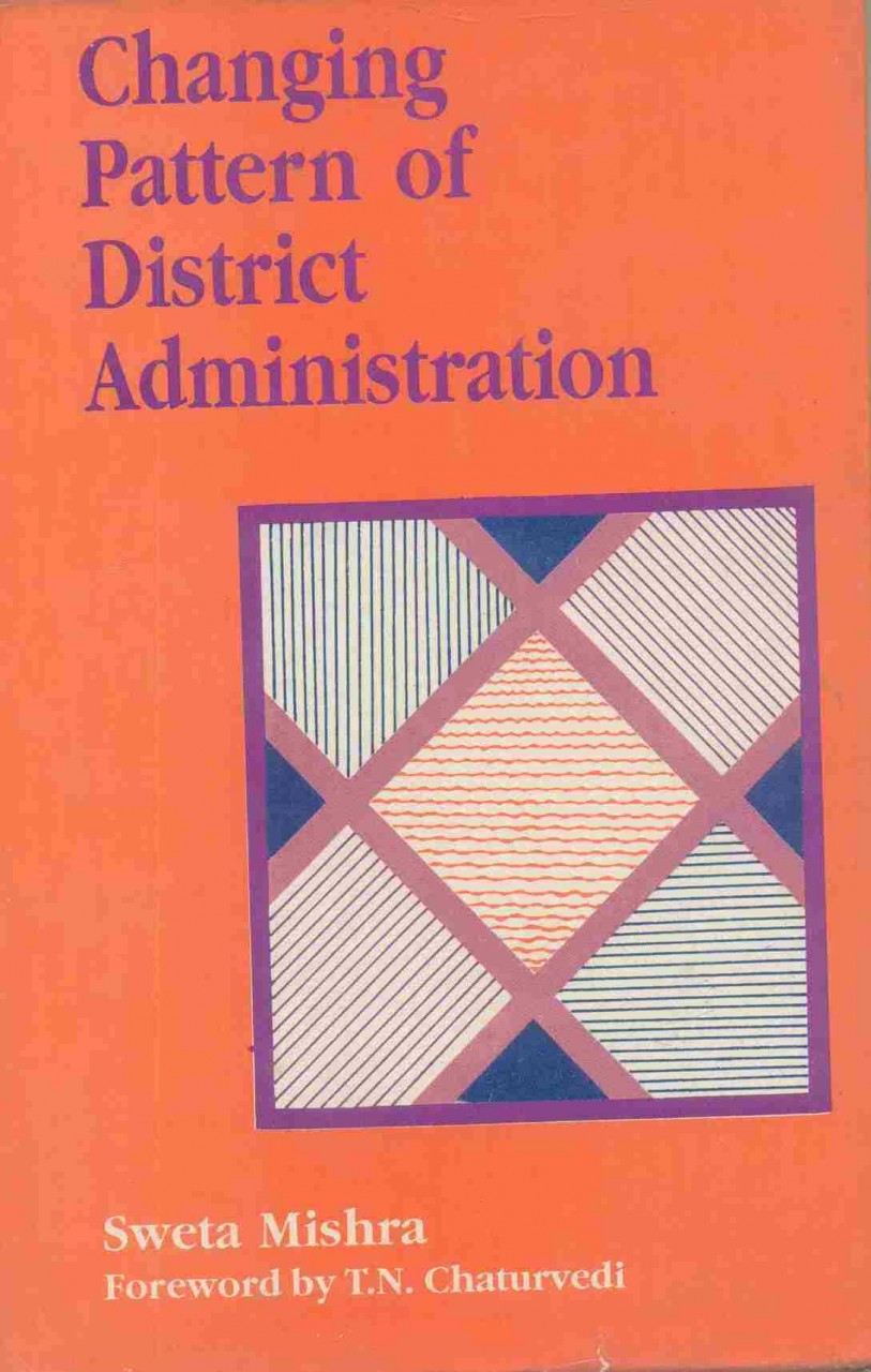 Changing Pattern of District Administration 