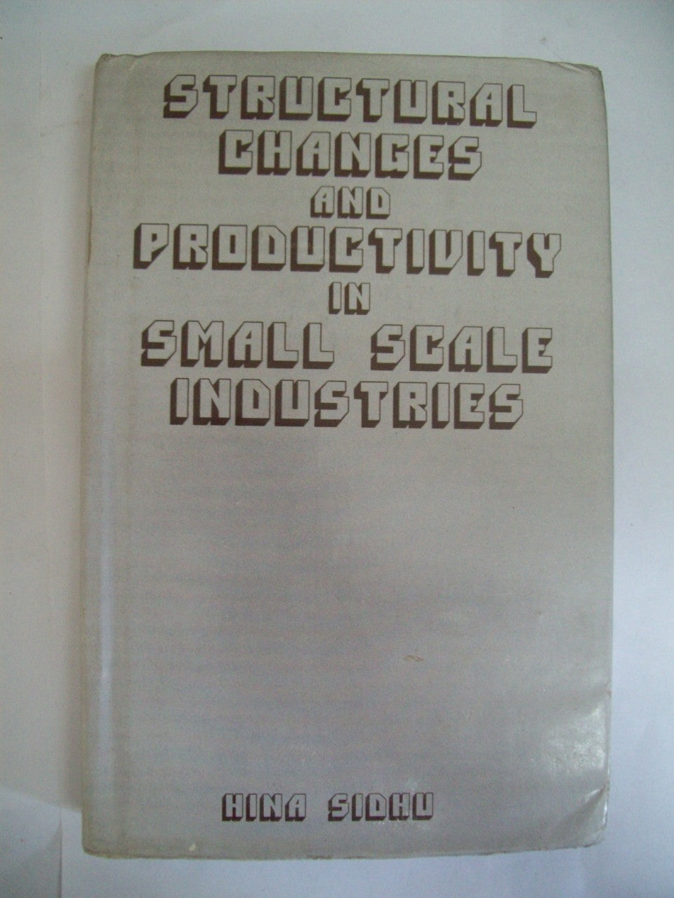 Structural Changes And Productivity In Small Scale Industries