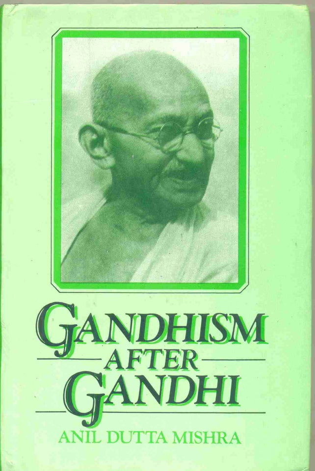 Gandhism After Gandhi