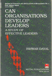 Can Organisations develop Leaders-A Study of Effective Leaders