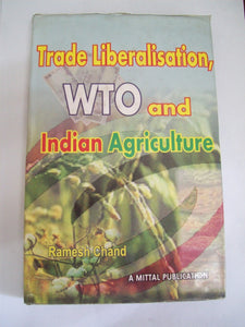 Trade Liberalisation, WTO And Indian Agriculture