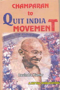 Champaran To Quit India Movement