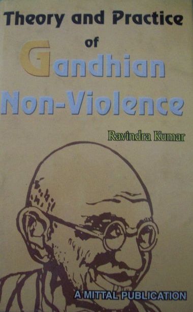 Theory and Practice of Gandhian Non-Violence
