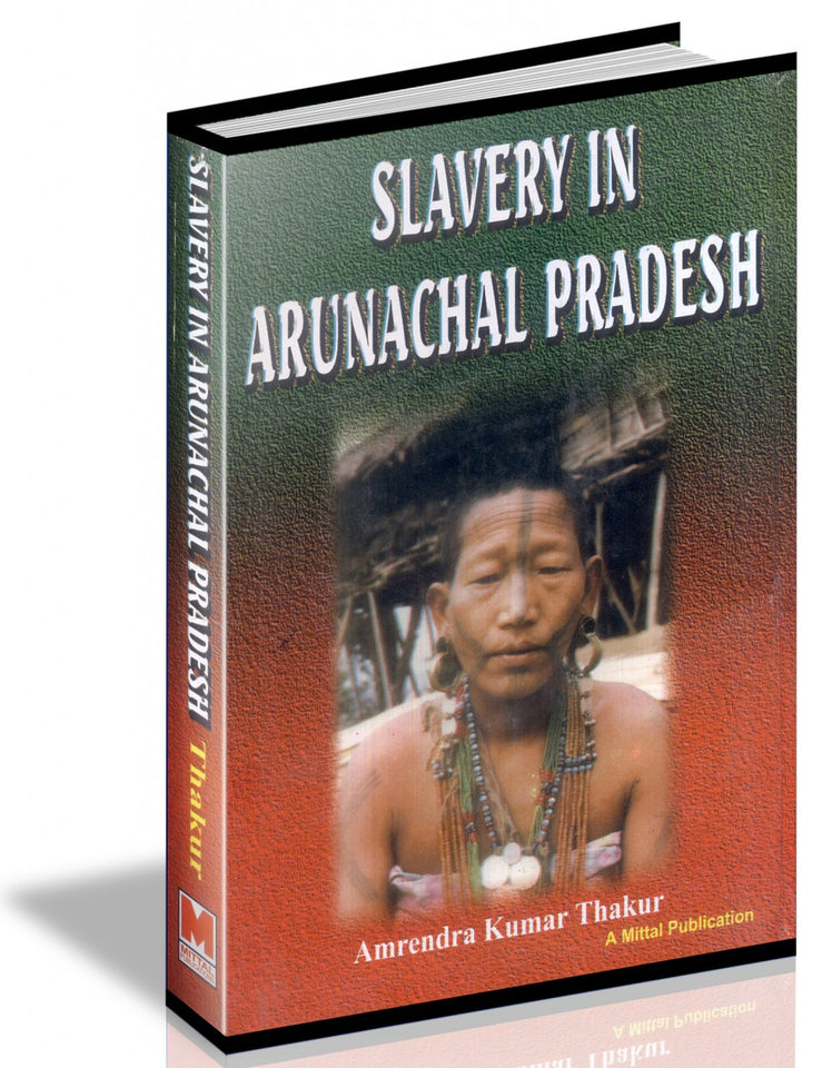 Slavery In Arunachal Pradesh
