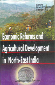 Economic Reforms & Agricultural Development In North-East India