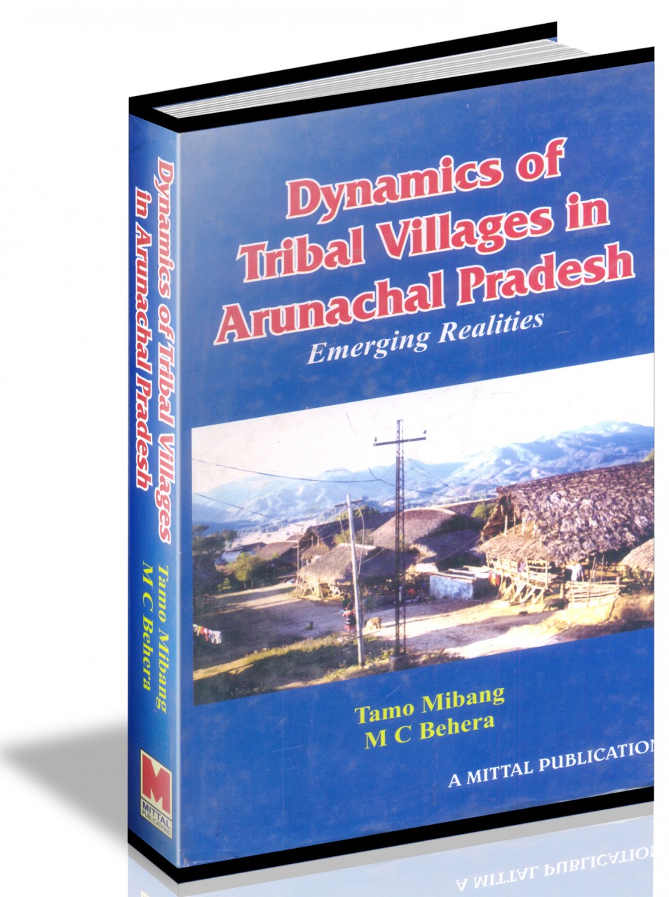 Dynamics Of Tribal Villages In Arunachal Pradesh